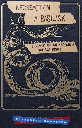 Jack Graham Elizabeth Sandifer Neoreaction a Basilisk (Tascabile)