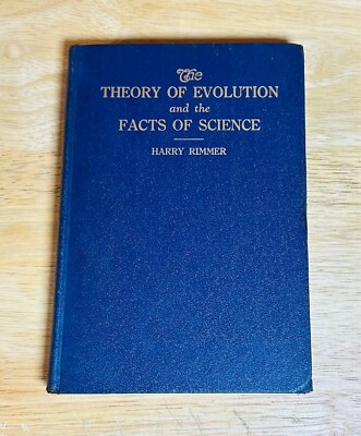 The Theory of Evolution & Facts of Science by Harry Rimmer 4th Ed. 1939 HC Book