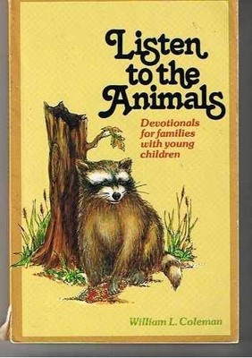Listen to the Animals - Paperback, by Coleman William L. - Acceptable