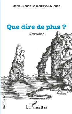 Marie-Claude Capdeillayre-Miollan | Que dire de plus ? | Taschenbuch (2026)