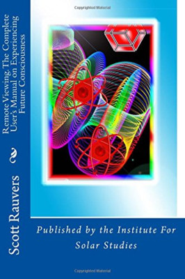 Remote Viewing. The Complete User's Manual on Experienc - Paperback NEW Rauvers,