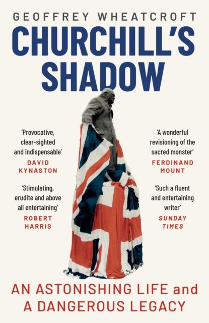 Churchill's Shadow by Geoffrey Wheatcroft - - Image 4