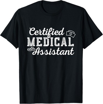 Certified Medical Assistant CMA Medical Worker Novelty T-Shirt