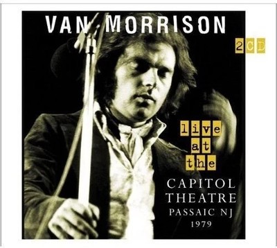 Van Morrison- Live At The Capitol Theatre Passaic NJ 1979  CD  2-disc  VGC  RARE