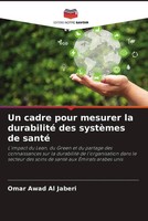 Omar Awad Al Jaberi | Un Cadre Pour Mesurer La Durabilité Des SystèMes De Santé