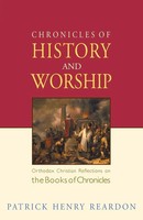 Patrick Henry Reardon | Chronicles Of History And Worship | Taschenbuch (2017)