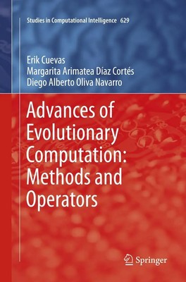Advances of Evolutionary Computation: Methods and Operators Erik Cuevas (u. a.)