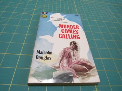 MURDER COMES CALLING BY MALCOLM DOUGLAS 1958 GOLD MEDAL PBO NOIR ...