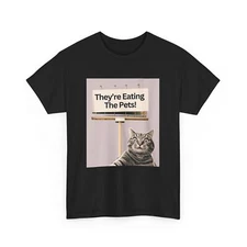 They're Eating The Cats, Funny They Are Eating The Pets Cat Selfie T-shirt