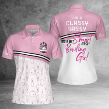 Custom Pink Bowling I'm A Classy Sassy And A Bit Women 3D Polo Shirt Size S-5XL