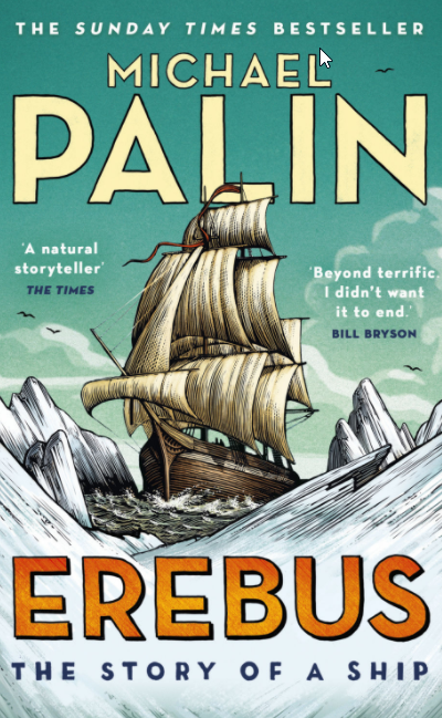 Erebus: The Story of a Ship Michael Palin  New
