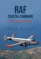 RAF Coastal Command | A Pictorial History | Keith Wilson | Englisch | Buch