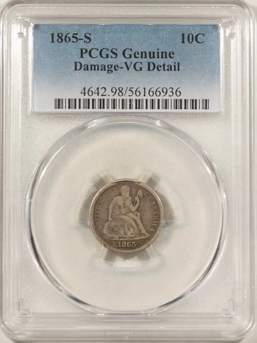 1865-S LIBERTY SEATED DIME - PCGS GENUINE VG DETAILS, DAMAGE! TOUGH! LOOKS FINE!