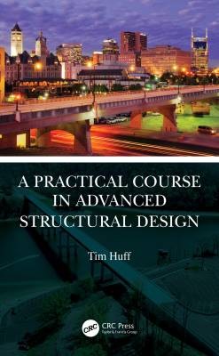 A Practical Course in Advanced Structural Design,