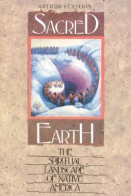 Sacred Earth: The Spiritual Landscape o- 9780892813520, Versluis, paperback, new