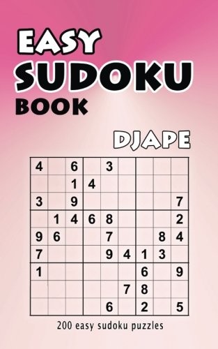 Easy Sudoku book: 200 easy sudoku puzzles: Volume 1 By Djape