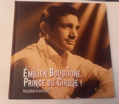  Zirkus. Zirkus. Bücher. Emilien Bouglione, Prinz des Zirkus. 400 Fotos. 