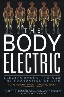 The Body Electric: Electromagnetism And The Foundation Of Life - paperback B...