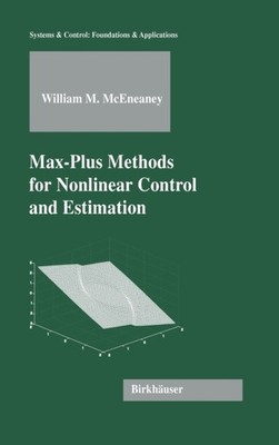 McEneaney - Max-Plus Methods for Nonlinear Control and Estimation - Ne - X555z