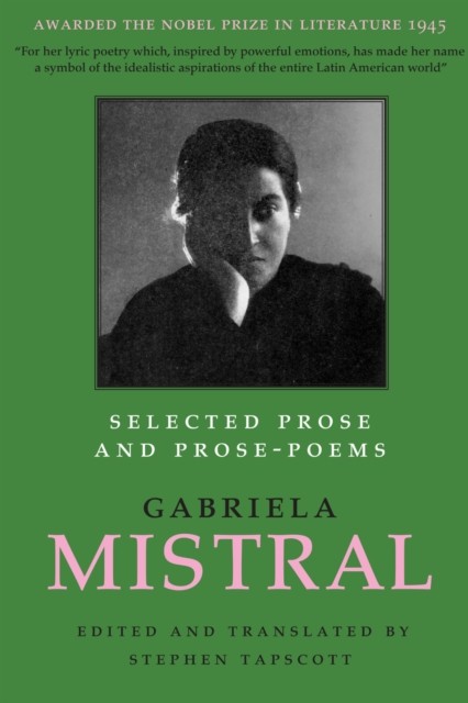 Selected Prose and ProsePoems by Gabriela Mistral PAPERBACK 9780292752665