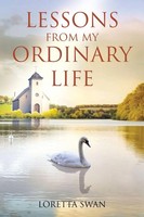 Lessons From My Ordinary Life Loretta Swan Taschenbuch Kartoniert / Broschiert