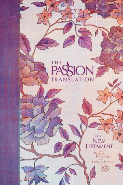 The Passion Translation New Testament with Psalms  by Brian Simmons HARDBACK