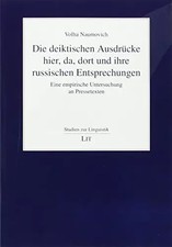 Die deiktischen Ausdrücke hier, da, dort und ihre russischen Diskussionen: Ein