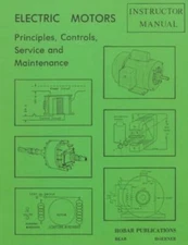 Electric Motors Principles, Controls, Service, & Maintenance Instructor's G...