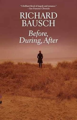 Before, During, After (Vintage - Paperback, by Bausch Richard - Very Good