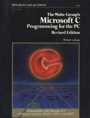 Microsoft C: Programming for the PC - Paperback By Lafore, Robert - VERY GOOD