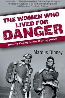The Women Who Lived for Danger: Behind Enemy Lines Durin... | Buch | Zustand gut