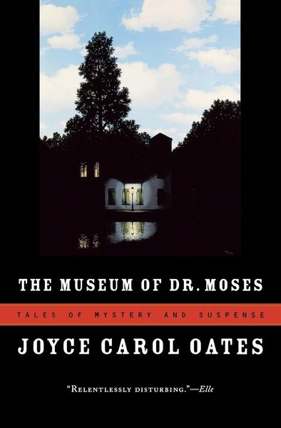 The Museum Of Dr. Moses Tales Of Mystery And Suspense Joyce Carol Oates Buch-image