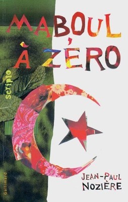 Maboul à zéro: Französische Lektüre für das 4. Lernjahr, Oberstufe Nozièr 694719