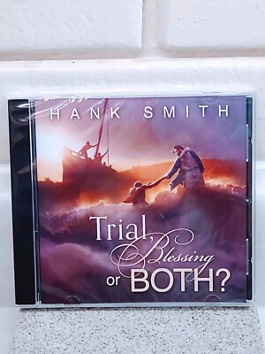 TRIAL, BLESSING OR BOTH by Hank Smith - LIVE TALK ON CD (2018)