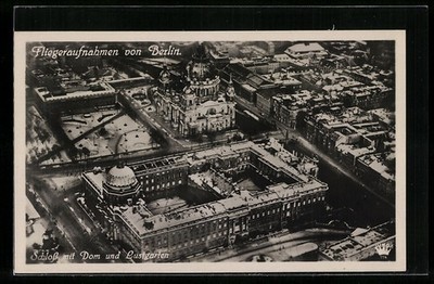 Ansichtskarte Berlin, Schloß mit Dom und Lustgarten vom Flugzeug aus 