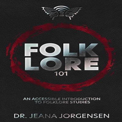 Folklore 101 An Accessible Introduction to Folklore Studies Jeana