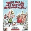 THERE WAS AN OLD LADY WHO SWALLOWED A BELL! By Lucille Colandro & Jared Lee NEW