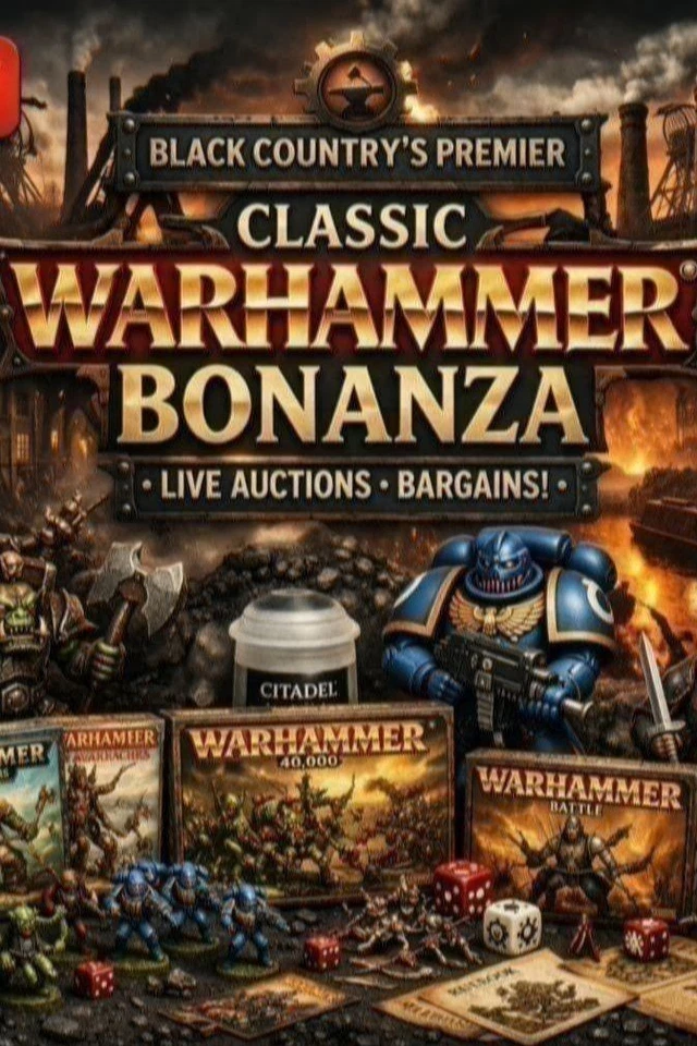 Black Country's Premier Classic Warhammer Bonanza; Live Auctions; Bargains!