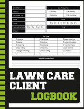 Lawn Care Client Logbook: Landscaping Business Organizer & Daily Service...