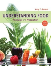 Understanding Food: Principles and Preparation - Hardcover - GOOD