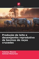 Teketay Wassie (U. A.) | ProduçãO De Leite E Desempenho Reprodutivo De...