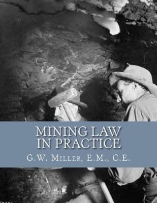 E M C E G W Miller Mining Law in Practice (Taschenbuch) (US IMPORT)