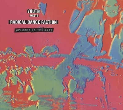 Youth Meets Radical Dance Faction... - Youth Meets Radical Dance Faction CD ZYVG