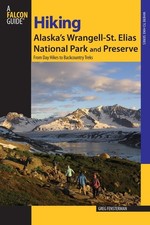 Hiking Alaska's Wrangell-St  Elias National Park And Preserv...