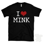 I Love Mink T-Shirt heart mammals wildlife fur trade animals furrier funny cool