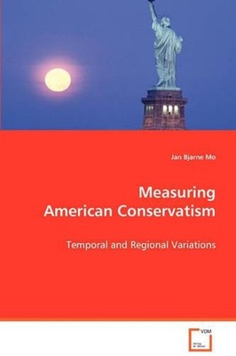 Measuring American Conservatism: Temporal and Regional Variations by Jan Bjarne