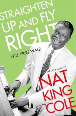 Will Friedwald Straighten Up and Fly Right (Hardback) (UK IMPORT)