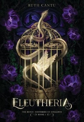 Eleutheria by Ruth Cantu Hardcover Book