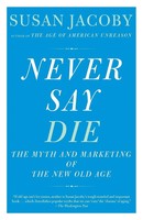 Susan Jacoby | Never Say Die | Taschenbuch | Englisch (2012) | Knopf