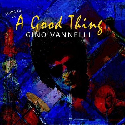 Audio Cd - Gino Vannelli - (More Of) A Good Thing  - Sono Recording Group -D- Ne